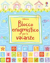 Blocco enigmistico per le vacanze. Ediz. illustrata