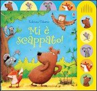 Mi è scappato. Ediz. illustrata - Sam Taplin, Mark Chambers - Libro Usborne 2013, Libri sonori | Libraccio.it