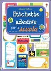 Etichette adesive per la scuola. Ediz. illustrata