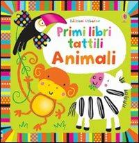 Animali - Fiona Watt, Stella Baggott - Libro Usborne 2013, Primi libri tattili | Libraccio.it