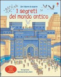 I segreti del mondo antico - Rob Lloyd Jones, Barry Ablett - Libro Usborne 2013 | Libraccio.it