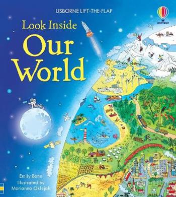 Look inside our world - Alex Frith - Libro Usborne 2018 | Libraccio.it