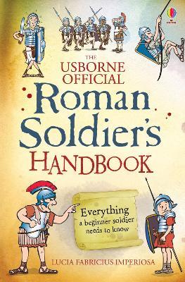 Roman soldier's handbook - Lesley Sims - Libro Usborne 2015 | Libraccio.it