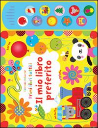 Il mio libro preferito. Ediz. illustrata - Fiona Watt, Stella Baggott - Libro Usborne 2014, Primi libri tattili sonori | Libraccio.it