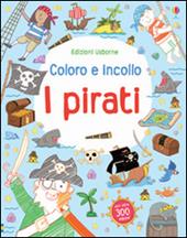 I pirati. Coloro e incollo. Con adesivi. Ediz. illustrata