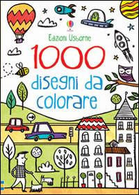 1000 disegni da colorare. Ediz. illustrata - Kirsteen Robson, Candice Whatmore - Libro Usborne 2014 | Libraccio.it