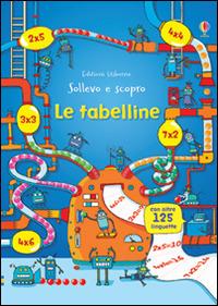 Le tabelline. Sollevo e scopro. Ediz. illustrata - Rosie Dickins - Libro Usborne 2014 | Libraccio.it