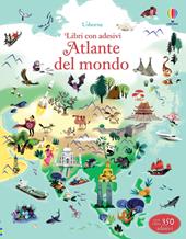 Atlante del mondo. Con adesivi. Ediz. illustrata