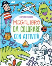 Megalibro da colorare con attività. Ediz. illustrata