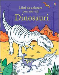 Dinosauri. Ediz. illustrata - Kirsteen Robson, Candice Whatmore - Libro Usborne 2014, Libri da colorare | Libraccio.it