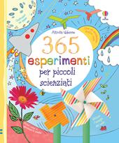 365 esperimenti per piccoli scienziati. Ediz. illustrata