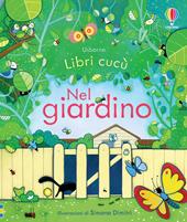 Nel giardino. Ediz. illustrata