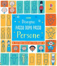 Persone. Ediz. illustrata - Fiona Watt, Candice Whatmore - Libro Usborne 2015, Disegno passo dopo passo | Libraccio.it