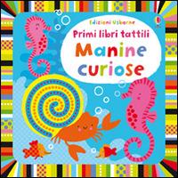 Manine curiose. Ediz. illustrata - Fiona Watt, Stella Baggott - Libro Usborne 2015, Primi libri tattili | Libraccio.it