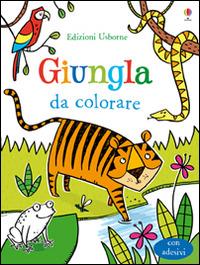 Giungla da colorare. Con adesivi. Ediz. illustrata - Candice Whatmore, Alice Primmer - Libro Usborne 2015, Libri da colorare | Libraccio.it