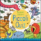 Piccoli quiz. Giochi e passatempi. Ediz. illustrata