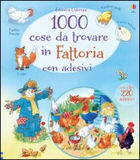 1000 cose da trovare in fattoria. Con adesivi. Ediz. illustrata - Gillian Doherty, Teri Gower - Libro Usborne 2015 | Libraccio.it