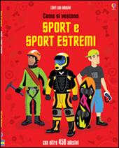 Come si vestono... sport e sport estremi. Con adesivi. Ediz. illustrata