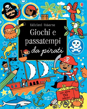 Pirati. Con adesivi. Ediz. illustrata - Lucy Bowman - Libro Usborne 2015, Giochi e passatempi | Libraccio.it