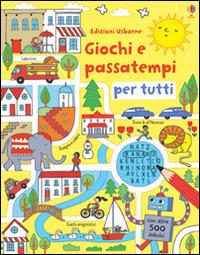 Giochi e passatempi per tutti. Con adesivi. Ediz. illustrata - Rebecca Gilpin, Erica Harrison - Libro Usborne 2015, Giochi e passatempi | Libraccio.it