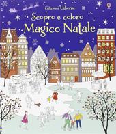 Magico Natale. Ediz. illustrata