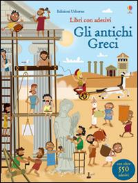 Gli antichi Greci. Con adesivi. Ediz. illustrata - Fiona Watt, Paul Nicholls - Libro Usborne 2015, Libri stickers | Libraccio.it