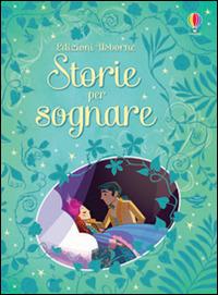 Storie per sognare  - Libro Usborne 2015 | Libraccio.it