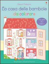 La casa delle bambole da colorare. Con adesivi. Ediz. illustrata - Abigail Wheatley, Sophie Crichton - Libro Usborne 2015, Libri da colorare | Libraccio.it