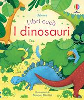 I dinosauri. Ediz. illustrata