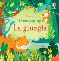 La giungla. Libro pop-up. Ediz. illustrata - Fiona Watt, Alessandra Psacharopulo - Libro Usborne 2015, Primi pop-up | Libraccio.it