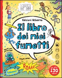 Il libro dei miei fumetti. Con adesivi. Ediz. illustrata - Louie Stowell - Libro Usborne 2015 | Libraccio.it