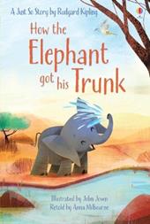 How the elephant got his trunk