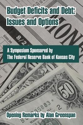Budget Deficits and Debt - Federal Reserve Bank of Kansas City - Libro Books for Business | Libraccio.it