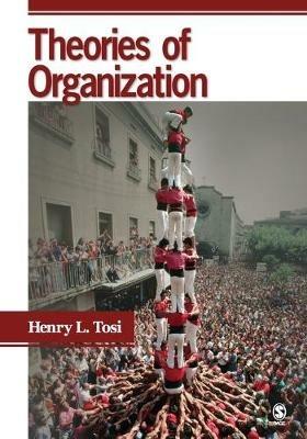 Theories of Organization - Henry L. Tosi - Libro SAGE Publications Inc | Libraccio.it