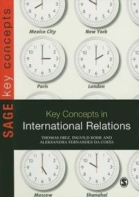 Key Concepts in International Relations - Thomas Diez, Ingvild Bode, Aleksandra Fernandes da Costa - Libro SAGE Publications Inc, Sage Key Concepts Series | Libraccio.it