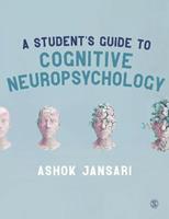 A Student's Guide to Cognitive Neuropsychology - Ashok Jansari - Libro SAGE Publications Inc | Libraccio.it