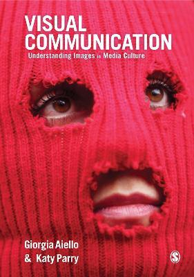 Visual Communication - Giorgia Aiello, Katy Parry - Libro SAGE Publications Inc | Libraccio.it