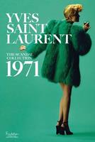 Yves Saint Laurent: The Scandal Collection, 1971 - Olivier Saillard, Dominique Veillon - Libro Abrams | Libraccio.it