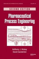 Pharmaceutical Process Engineering  - Libro Taylor & Francis Inc, Drugs and the Pharmaceutical Sciences | Libraccio.it