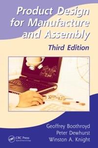Product Design for Manufacture and Assembly - Geoffrey Boothroyd, Peter Dewhurst, Winston A. Knight - Libro Taylor & Francis Inc | Libraccio.it