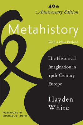 Metahistory - Hayden White - Libro Johns Hopkins University Press | Libraccio.it