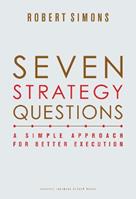 Seven Strategy Questions - Robert Simons - Libro Harvard Business Review Press | Libraccio.it