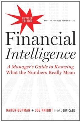 Financial Intelligence, Revised Edition - Karen Berman, Joe Knight - Libro Harvard Business Review Press | Libraccio.it