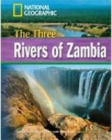 The three rivers of Zambia. Footprint reading library. 1600 headwords. Level B1. Con Multi-ROM. Con DVD-ROM