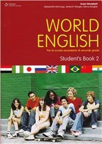 World English. Student's book-Workbook. Vol. 2 - Susan Stempleski, David A. Hill, James Morgan - Libro Heinle Elt 2008 | Libraccio.it