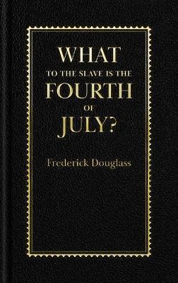 What to the Slave Is the Fourth of July? - Frederick Douglass - Libro Applewood Books, Books of American Wisdom | Libraccio.it