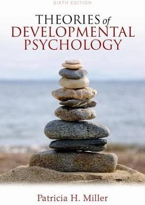Theories of Developmental Psychology - Patricia H. Miller - Libro Macmillan Learning | Libraccio.it