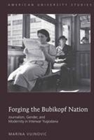 Forging the Bubikopf Nation - Marina Vujnovic - Libro Peter Lang Publishing Inc, American University Studies | Libraccio.it