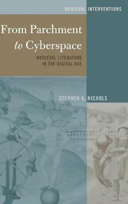 From Parchment to Cyberspace - Stephen G. Nichols - Libro Peter Lang Publishing Inc, Medieval Interventions | Libraccio.it