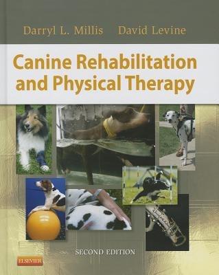Canine Rehabilitation and Physical Therapy - Darryl Millis, David Levine - Libro Elsevier Health Sciences | Libraccio.it